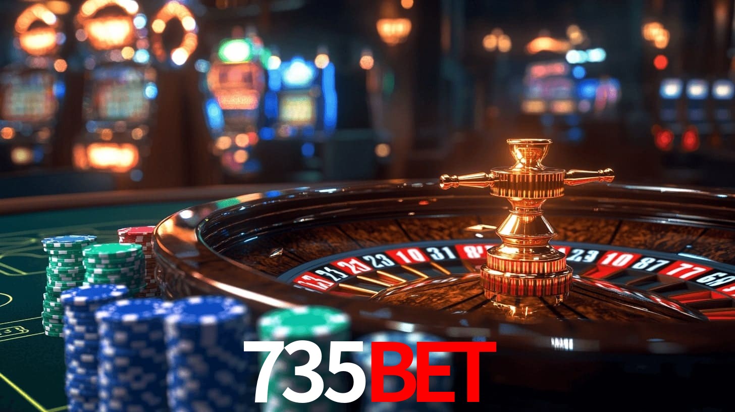 735bet: Jogos de Caça-Níqueis-Altas Recompensas, Roleta-Velocidade, Blackjack-Desafios Máximos
